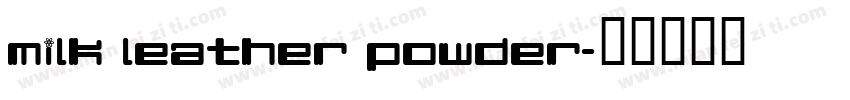milk leather powder字体转换